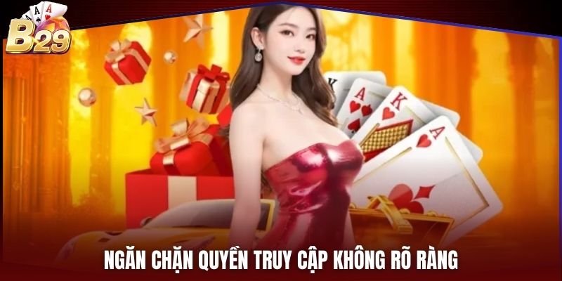 Ngăn chặn quyền truy cập không rõ ràng